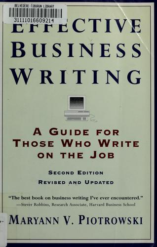 Effective Business Writing :(A Guide For Those Who Write On The Job) 2nd Edition Revised And Updated: a guide for those who write on the job
