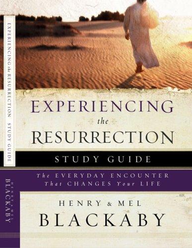 Experiencing The Resurrection Study Guide: The Everyday Encounter That Changes Your Life