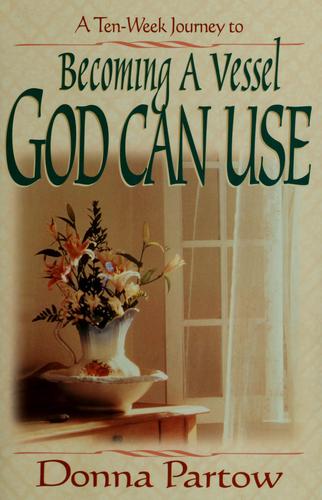 Becoming A Vessel God Can Use