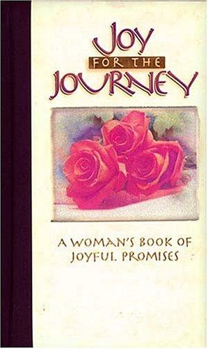 Joy For The Journey A Woman's Book Of Joyful Promises