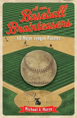 All-New Baseball Brainteasers: 60 Major League Puzzles