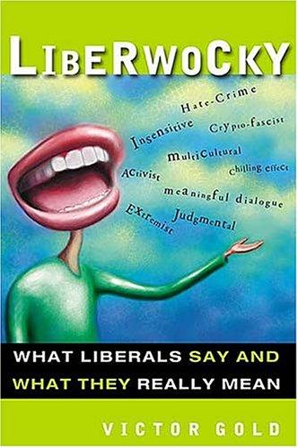 Liberwocky: What Liberals Say And What They Really Mean