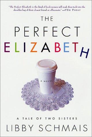 The Perfect Elizabeth: A Tale Of Two Sisters