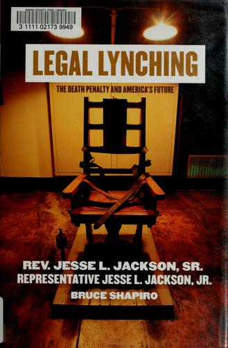 Legal Lynching: The Death Penalty And America's Future