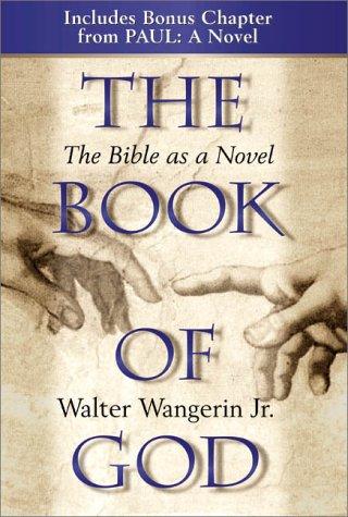 The Book Of God: The Bible As A Novel (without dust jacket)
