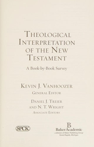 Theological Interpretation Of The New Testament: A Book-By-Book Survey