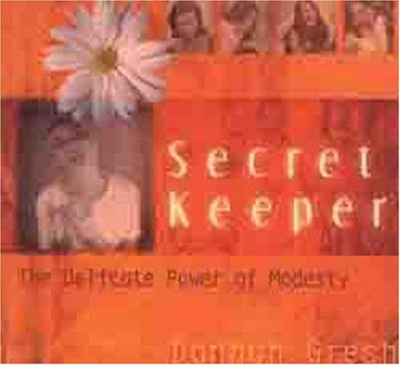 Secret Keeper: The Delicate Power Of Modesty: the delicate power of modesty