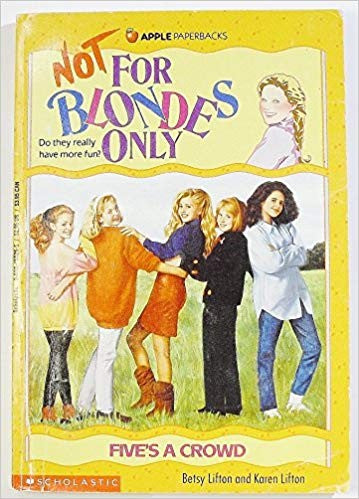 Five's A Crowd (Not For Blondes Only)