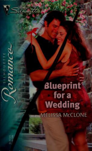 Blueprint For A Wedding (Silhouette Romance)