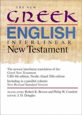 The New Greek-English Interlinear New Testament (without dust jacket): a new interlinear translation of the Greek New Testament, United Bible Societies' third, corrected edition with the New Revised Standard Version, New Testament