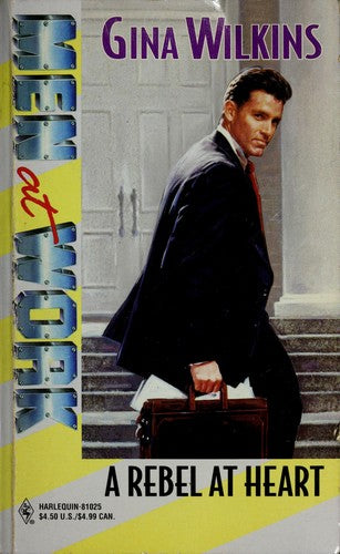 A Rebel At Heart (Men At Work: Boardroom Boys #13)