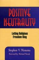 Positive Neutrality: Letting Religious Freedom Ring: letting religious freedom ring