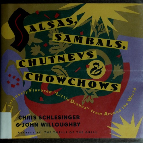 Salsas, Sambals, Chutneys And Chowchows