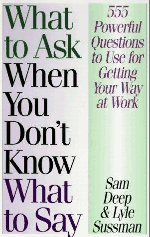What To Ask When You Don't Know What To Say