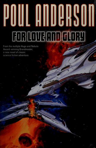 For Love And Glory: the technic civilization saga