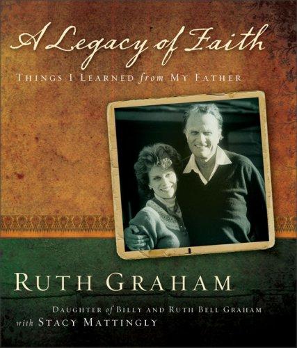 A Legacy Of Faith: Things I Learned From My Father