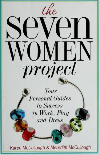 The Seven Women Project (with Autographed): your personal guides to success in work, play, and dress