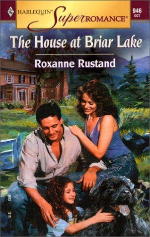 The House At Briar Lake (Harlequin Superromance No. 946)