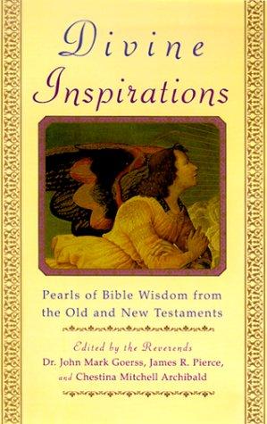 Divine Inspirations: pearls of the Bible wisdom from the Old and New Testaments