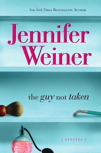 The Guy Not Taken: Stories: stories