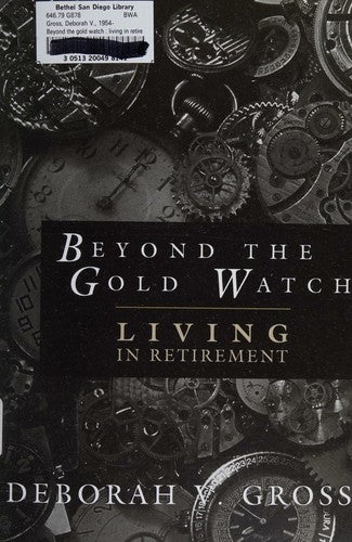Beyond The Gold Watch: Living In Retirement