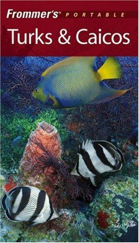 Frommer's Portable Turks & Caicos (Frommer's Portable)