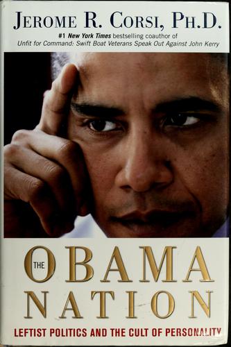 The Obama Nation: leftist politics and the cult of personality