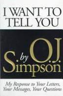 I Want To Tell You: my response to your letters, your messages, your questions
