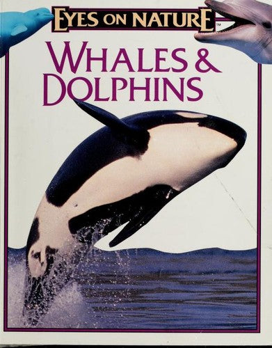 Whales & Dolphins (Eyes On Nature)