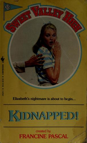 Kidnapped! # 13 (Sweet Valley High (Numbered Paperback))