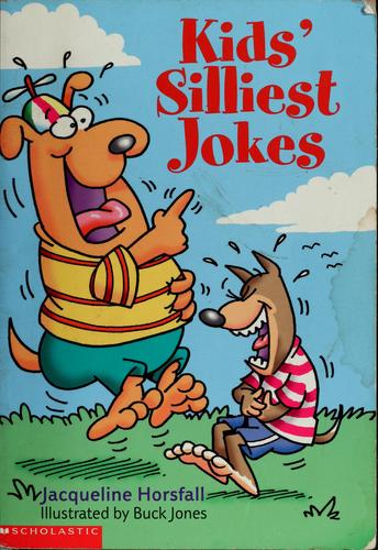 Kids' Silliest Jokes