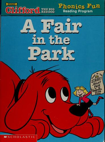 Phonics Fun: Reading Program, Pack 4 (Clifford The Big Red Dog): A Fair in the Park