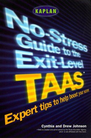 No-Stress Guide To The Exit-Level Taas (Texas Assessment Of Academic Skills)