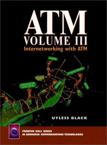 ATM Vol. II: Internetworking With Atm (Prentice Hall Series In Advanced Communications Technologies)