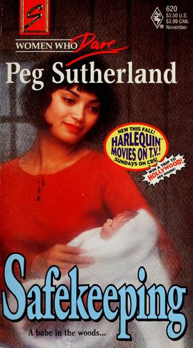 Safekeeping (Women Who Dare, Book 13) (Harlequin Superromance, No 620)