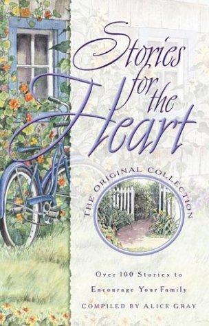 Stories For The Heart: The Original Collection: over 100 stories to encourage your soul
