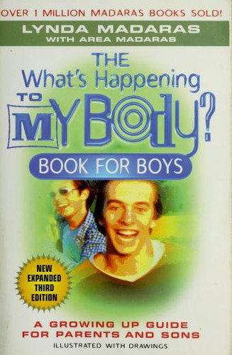 What's Happening To My Body? Book For Boys : A Growing Up Guide For Parents And Sons: the new growing-up guide for parents and sons
