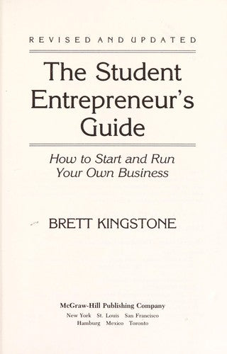 The Student Entrepreneur's Guide: How to Start and Run Your Own Business