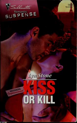 Kiss Or Kill (Silhouette Intimate Moments)