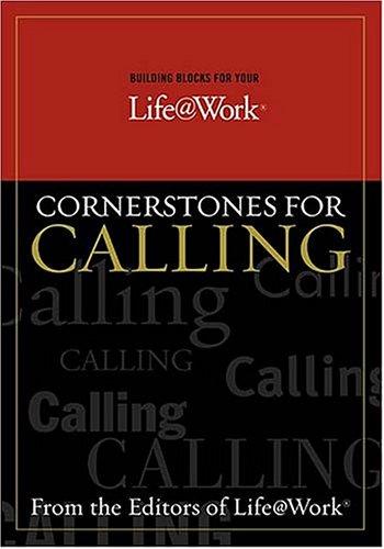 Building Blocks For Your Life@work: Corner Stones for Calling