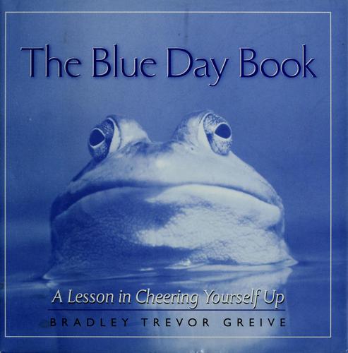 The Blue Day Book: A Lesson in Cheering Yourself Up