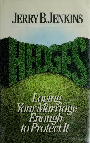 Hedges: Loving Your Marriage Enough to Protect It