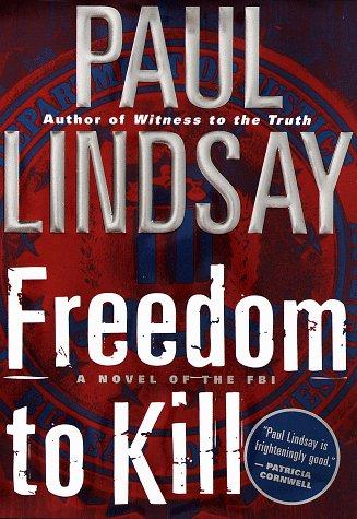 Freedom To Kill: a novel of the FBI