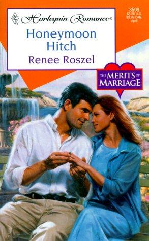 Honeymoon Hitch (The Merits Of Marriage) (Harlequin Romance, No 3599)
