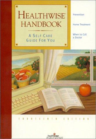 Healthwise Handbook : A Self-Care Guide For You