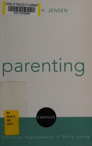 Parenting: Christian Explorations of Daily Living