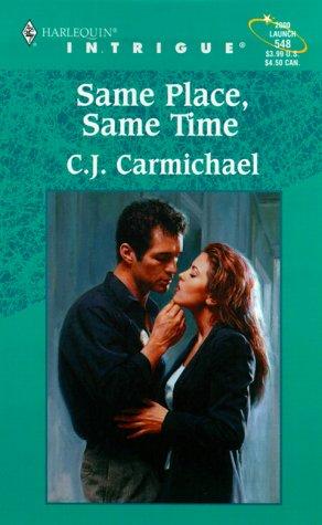 Same Place, Same Time (Harlequin Intrigue Series)