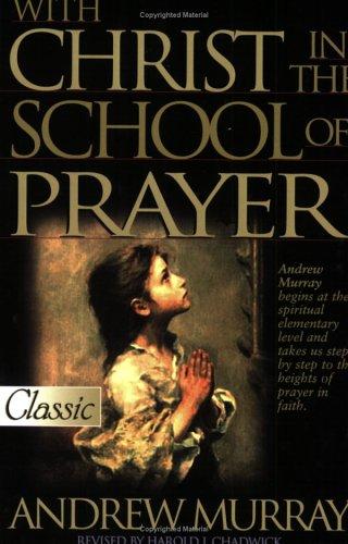 With Christ In The School Of Prayer (Pure Gold Classics Series)