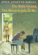 Baby Grand, The Moon in July, & Me