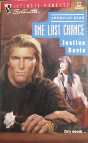 One Last Chance (American Heroes) (Silhouette Intimate Moments, No. 517)